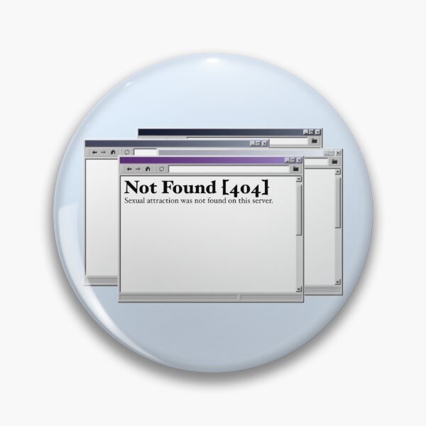 Item preview, 404 Sexual Attraction Not Found designed and sold by sadnemophilist.