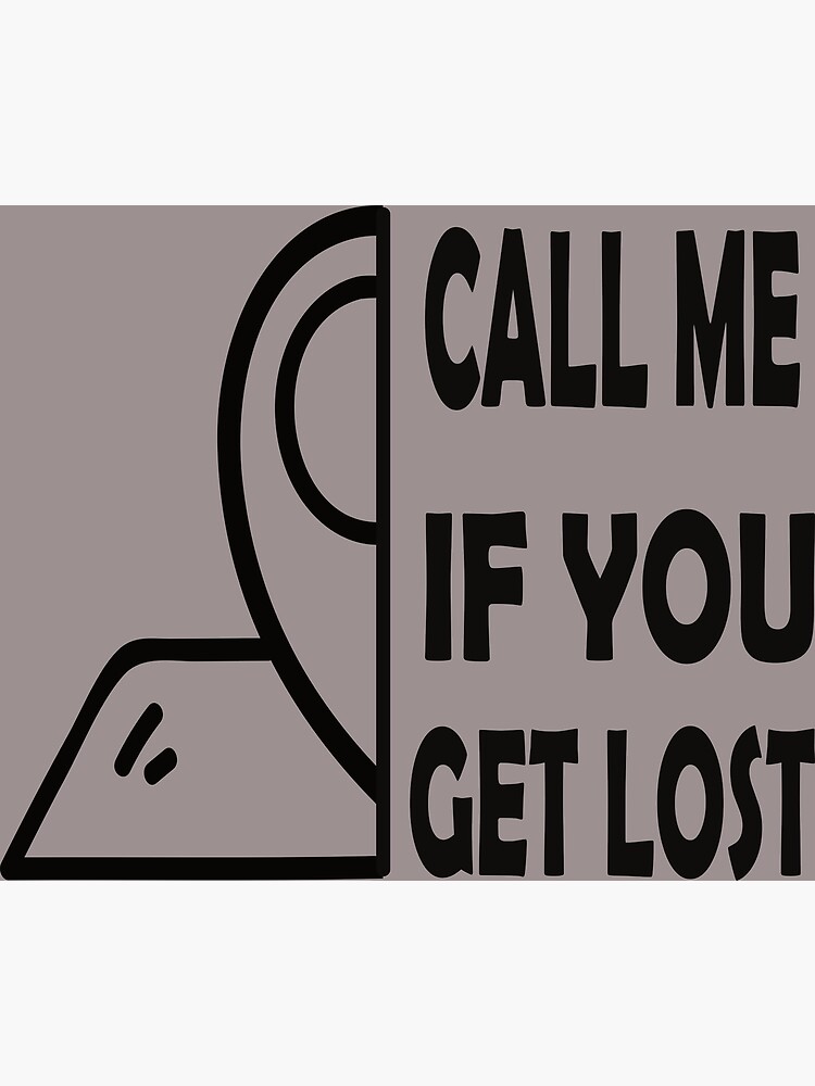 call-me-if-you-get-lost-poster-by-amalalhazmi-redbubble