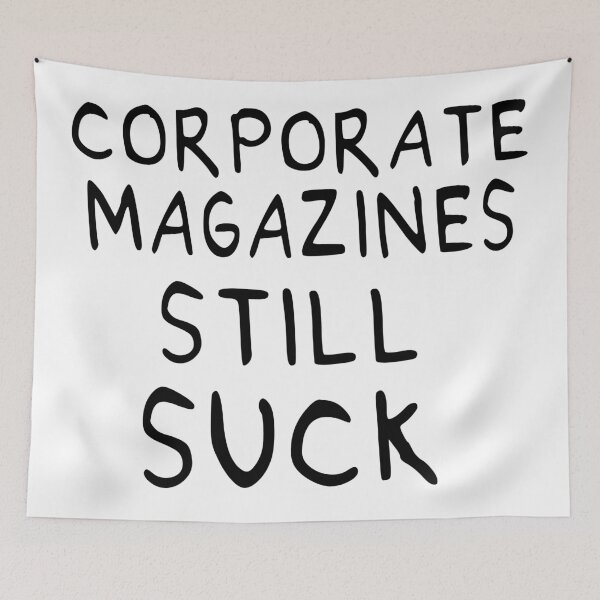 Item preview, Corporate Magazines Still Suck 90s Style designed and sold by acquiesce13.