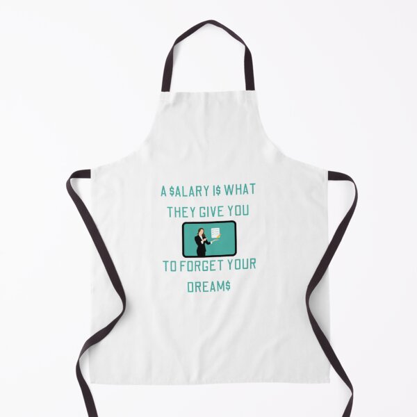 Item preview, A Salary is What They Give You to Forget Your Dreams designed and sold by LethalIy-Yours.