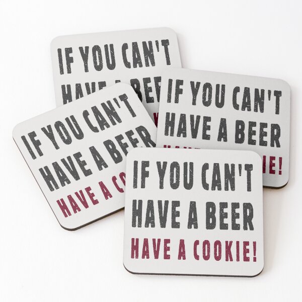Item preview, If You Can't Have A Beer Have A Cookie! designed and sold by laugh-out-loud.