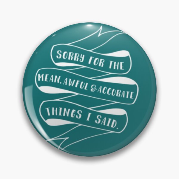 Item preview, Sorry for the mean awful & accurate things i said designed and sold by Arindamritu.
