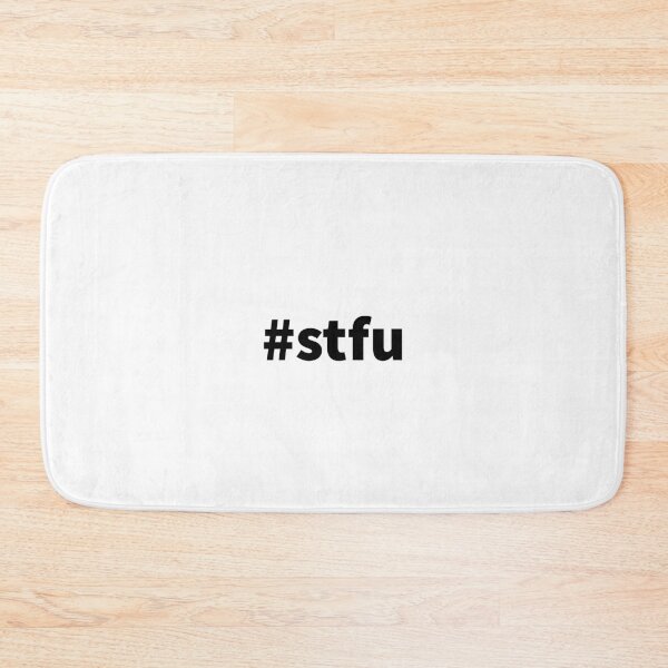 Item preview, #stfu designed and sold by T-ShirtGuy.