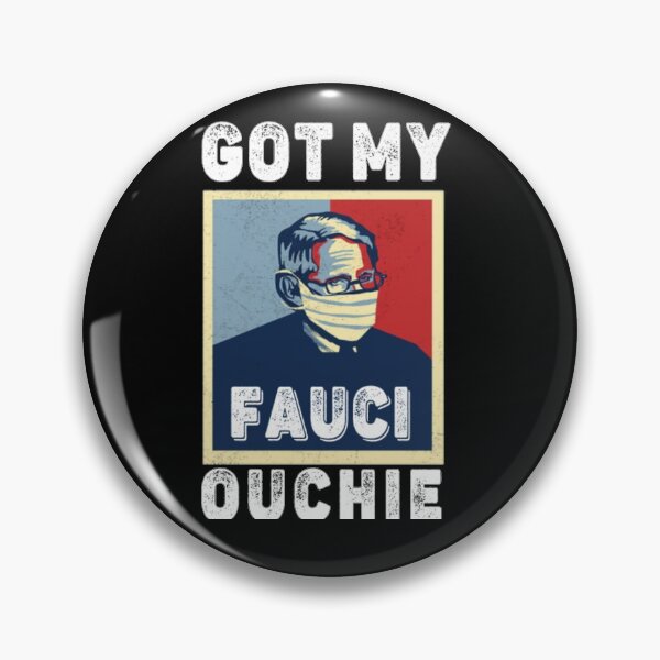 Item preview, GOT MY FAUCI OUCHI - MAN OF GET THE FAUCI OUCHI designed and sold by BangferoStore20.