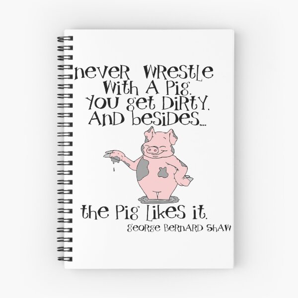 Item preview, NEVER WRESTLE WITH A PIG... designed and sold by CalliopeSt.