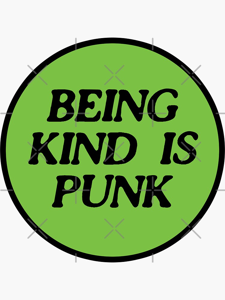 being kind is punk | green by craftordiy