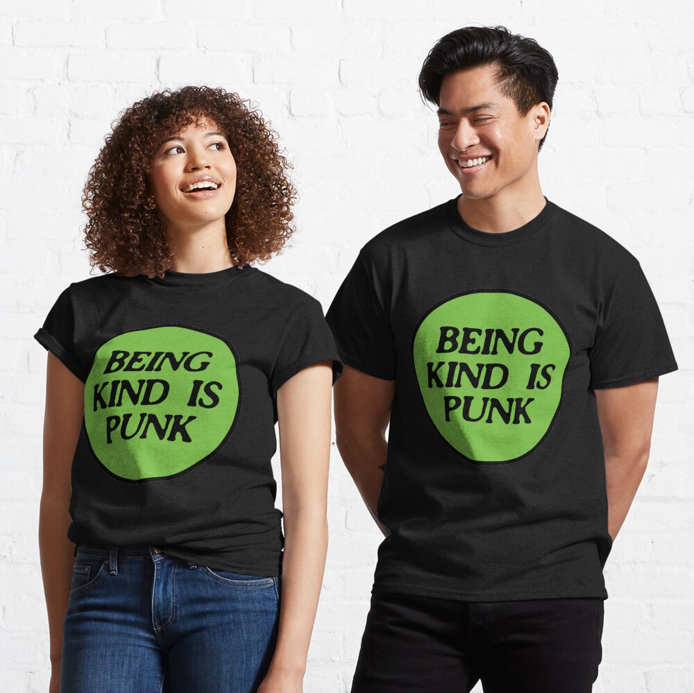 being kind is punk | green Classic T-Shirt