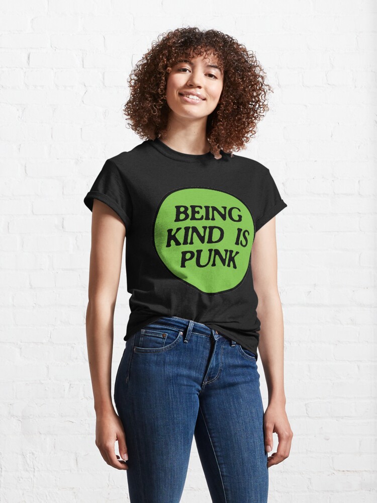 Alternate view of being kind is punk | green Classic T-Shirt