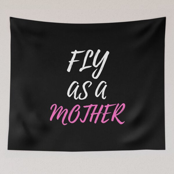Item preview, Fly As A Mother Cool Mom Quote designed and sold by mirzadesign.