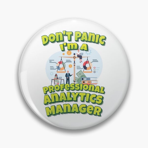Item preview, Don't Panic I'm A Professional Analytics Manager designed and sold by FiveNiches.