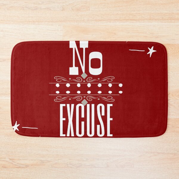 Item preview, No excuse designed and sold by Wolverin6430.