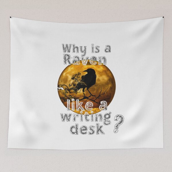 Item preview,  Why is a Raven like a writing desk ? Alice In Wonderland  designed and sold by Flirt-Teez.