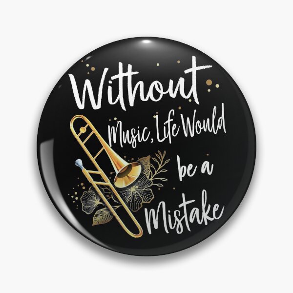 Item preview, Without Trombone, Life would be a mistake  designed and sold by Jackchann.
