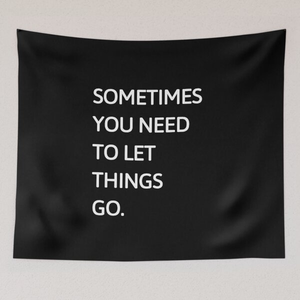 Item preview, Sometimes you need to let things go designed and sold by quotifymemes.