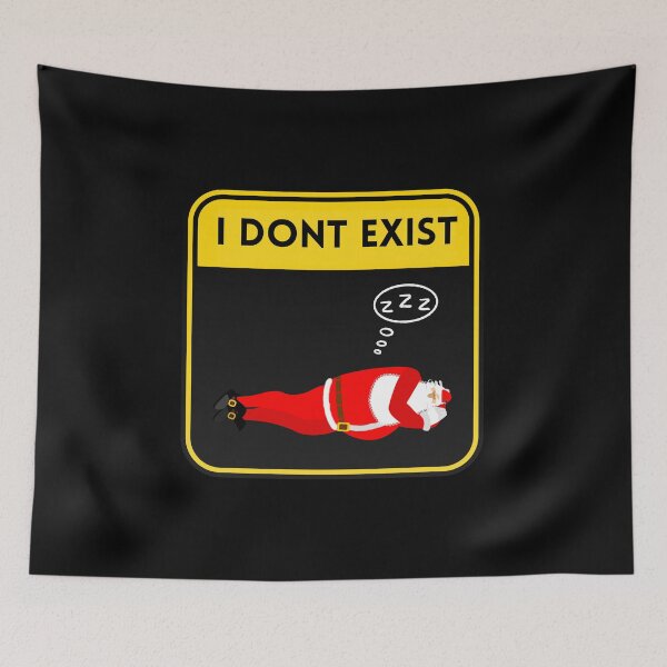 Item preview, I Dont Exist Santa Sleep Funny designed and sold by mirzadesign.