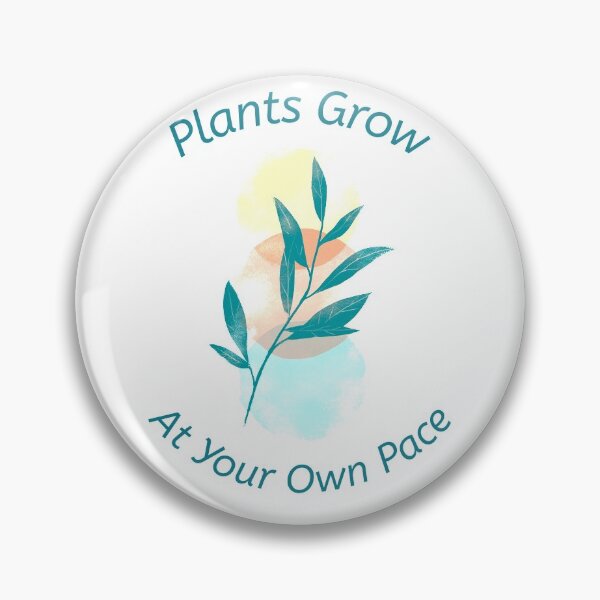 Item preview, Plants Grow At Your Own Pace designed and sold by AryabyDesign.