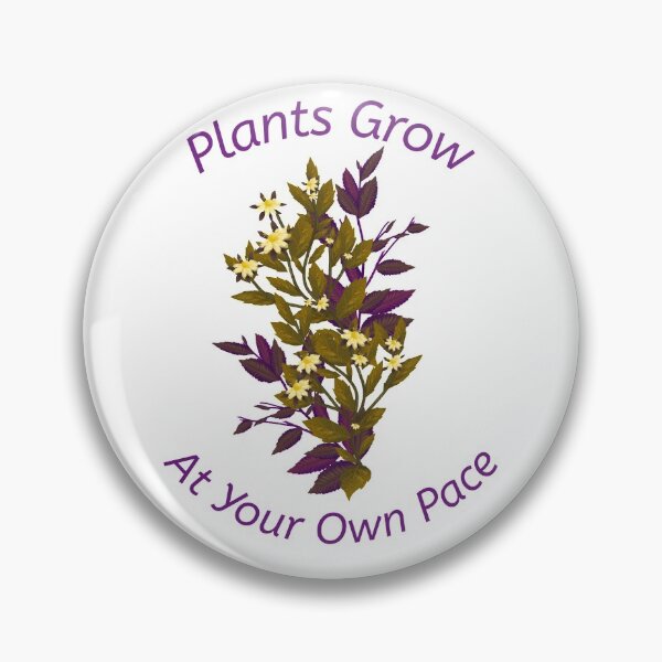 Item preview, Plants Grow At Your Own Pace designed and sold by AryabyDesign.