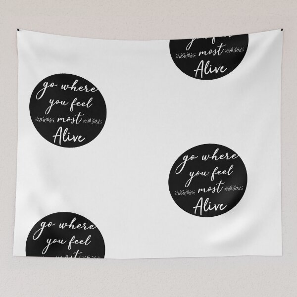 Item preview, Go where you feel most alive  designed and sold by 1111Miracle.