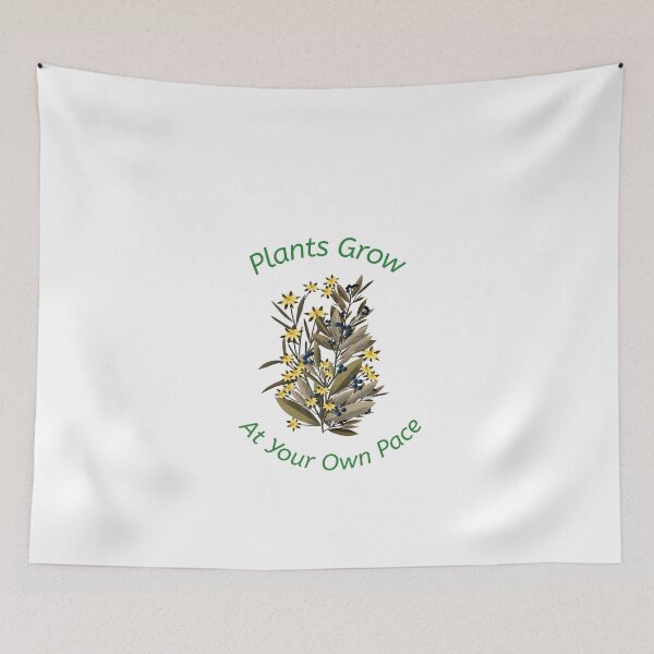 Item preview, Plants Grow At Your Own Pace designed and sold by AryabyDesign.