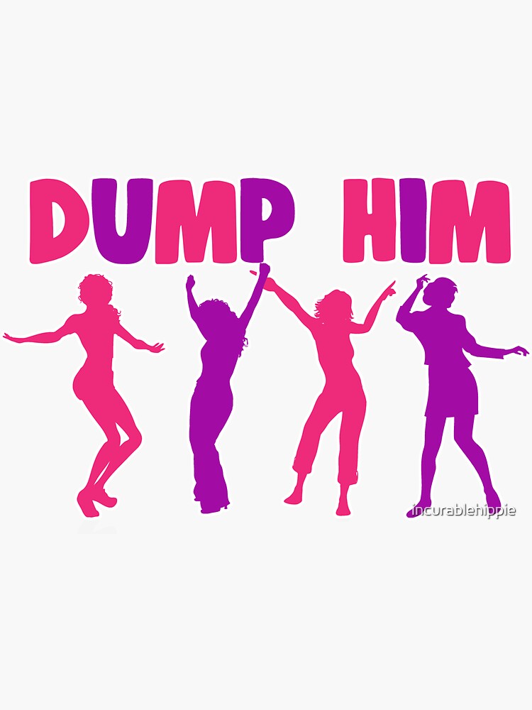 Dump him by incurablehippie