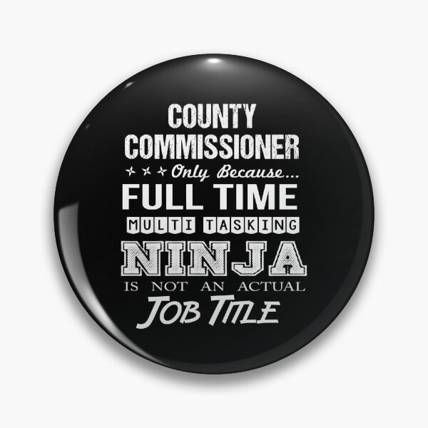 Item preview, County Commissioner T Shirt - Multitasking Ninja Job Gift Item Tee designed and sold by emorestste.