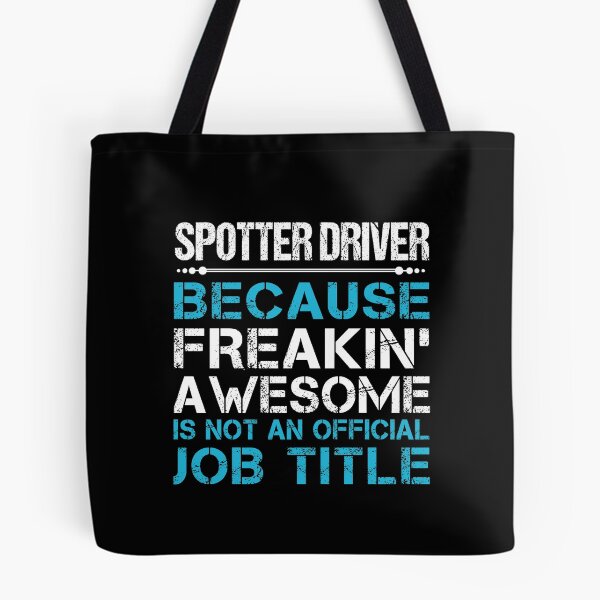 Item preview, Spotter Driver T Shirt - Freaking Awesome Gift Item Tee designed and sold by merystowe1.