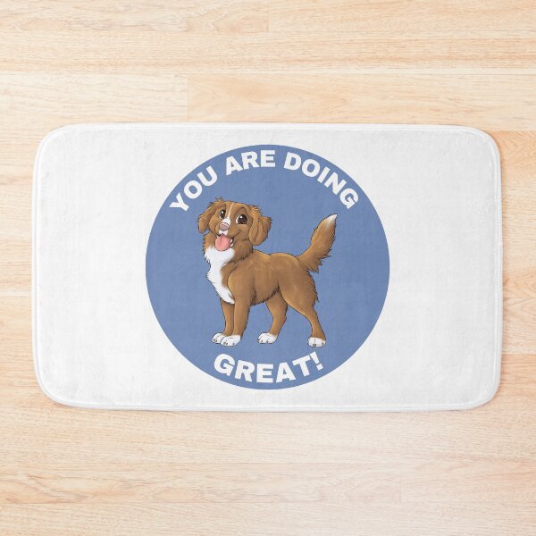 Item preview, You Are Doing Great | Nova Scotia Duck Tolling Retriever designed and sold by caseysketches.