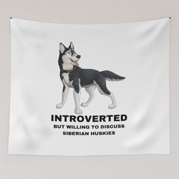 Item preview, Introverted But Willing To Discuss Siberian Huskies designed and sold by caseysketches.
