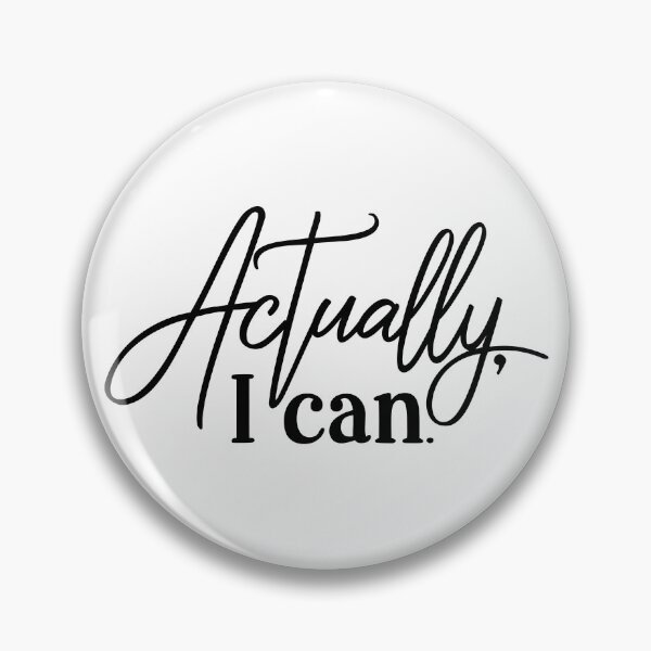 Item preview, Actually, I can. designed and sold by JRHarshman.