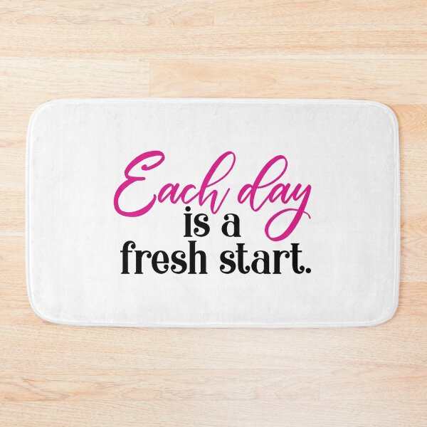 Item preview, Each Day Is a Fresh Start designed and sold by JRHarshman.