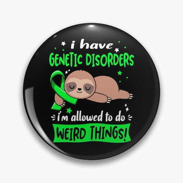 Item preview, Genetic Disorders Awareness Funny I have Genetic Disorders i'm allowed to do Weird Things! designed and sold by JanetShop809.