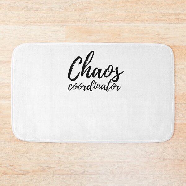 Item preview, Chaos Coordinator designed and sold by yeodesign  ⭐⭐⭐⭐⭐.
