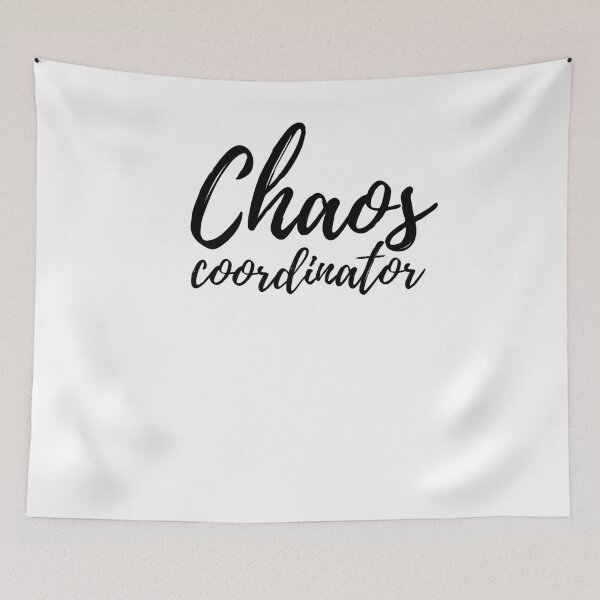 Item preview, Chaos Coordinator designed and sold by yeodesign  ⭐⭐⭐⭐⭐.