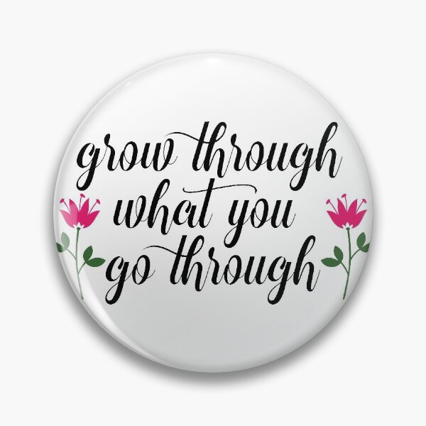 Item preview, Grow through what you go through designed and sold by JRHarshman.
