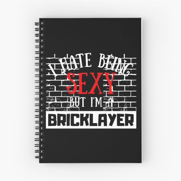 Item preview, I Hate Being Sexy But I'm A Bricklayer designed and sold by OMdesigns93.
