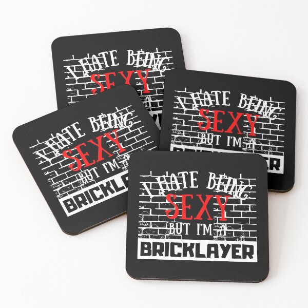 Item preview, I Hate Being Sexy But I'm A Bricklayer designed and sold by OMdesigns93.