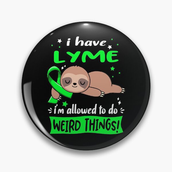 Item preview, Lyme Awareness Funny I have Lyme i'm allowed to do Weird Things! designed and sold by JanetShop809.