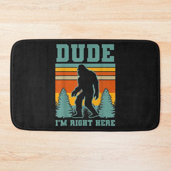 Item preview, Bigfoot Sasquatch T Dude I'm Right Here Funny Yeti designed and sold by lucpjwel.