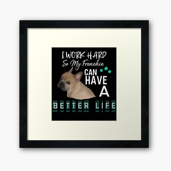 Item preview, Frenchie Better Life - Funny French Bulldog lovers designed and sold by Pchra-store.