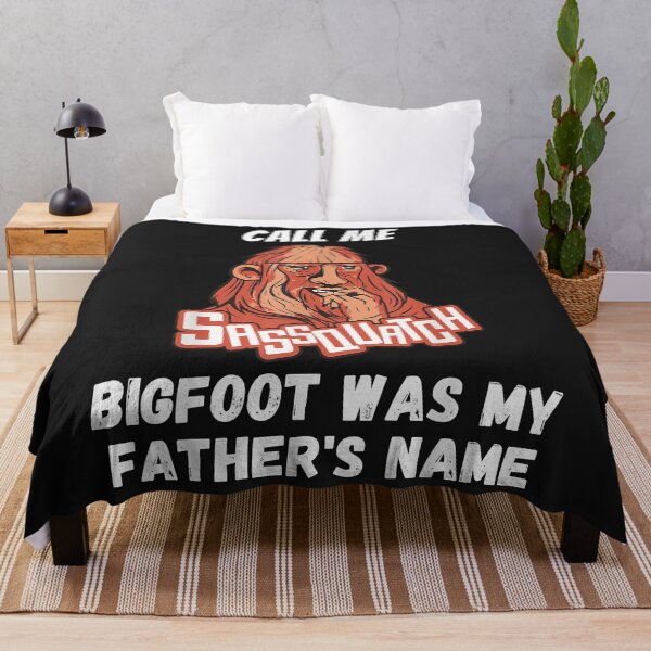Item preview, Call Me Sassquatch Bigfoot Was My Fathers Name Funny Yeti designed and sold by lucpjwel.