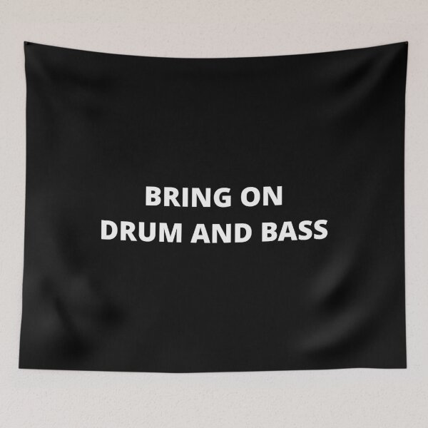 Item preview, BRING ON DRUM AND BASS designed and sold by uniqueitems.