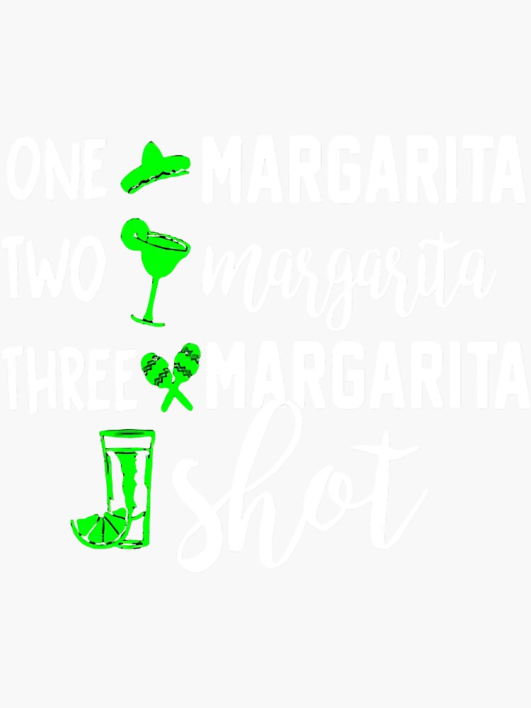 one margarita two margarita three margarita shot