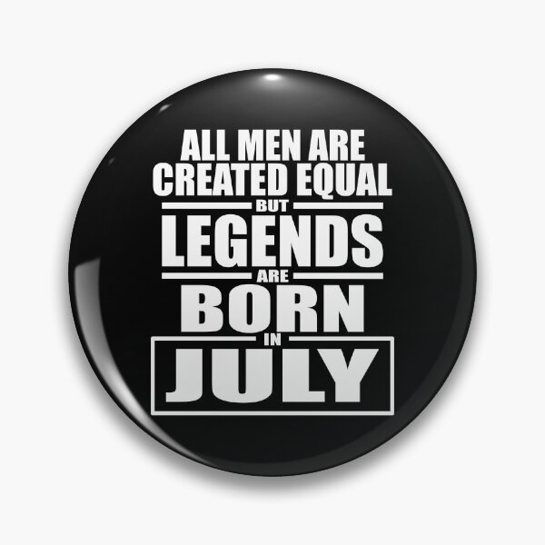Item preview, But Legends Are Born in July designed and sold by Mariv19.