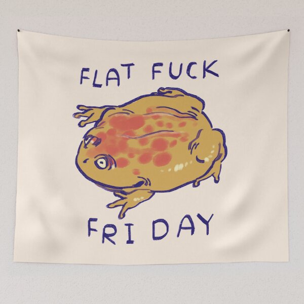 Item preview, I draw budgett's frog chilling being flat / flat fuck friday meme text designed and sold by RansRoom.