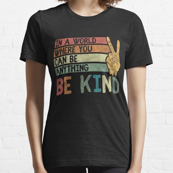 Item preview, In a world where you can be anything be kind kindness inspirational gifts Peace hand sign designed and sold by Benomi.
