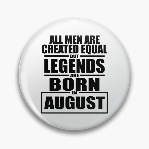 Item preview, But Legends Are Born in August designed and sold by Mariv19.