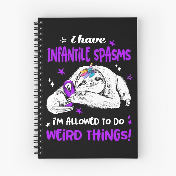Item preview, I have Infantile Spasms i'm allowed to do Weird Things designed and sold by ElizabethS809.