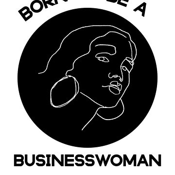 Artwork thumbnail, Born to be a businesswoman - entrepreneur by Fatamimosh