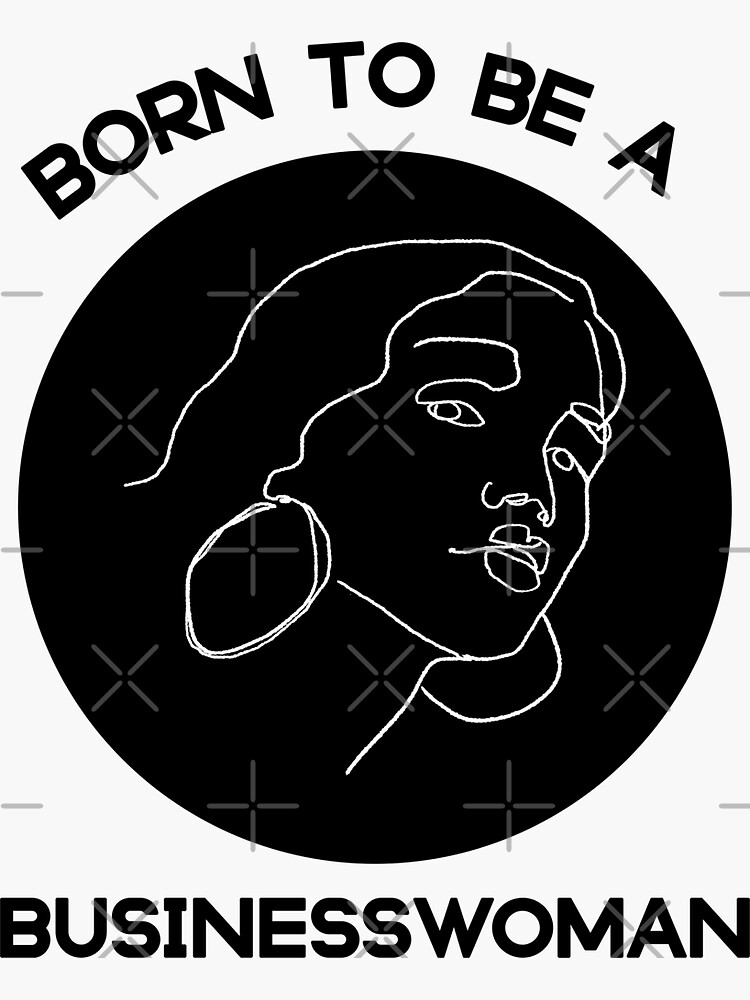 Thumbnail 3 of 3, Sticker, Born to be a businesswoman - entrepreneur designed and sold by Fatamimosh.