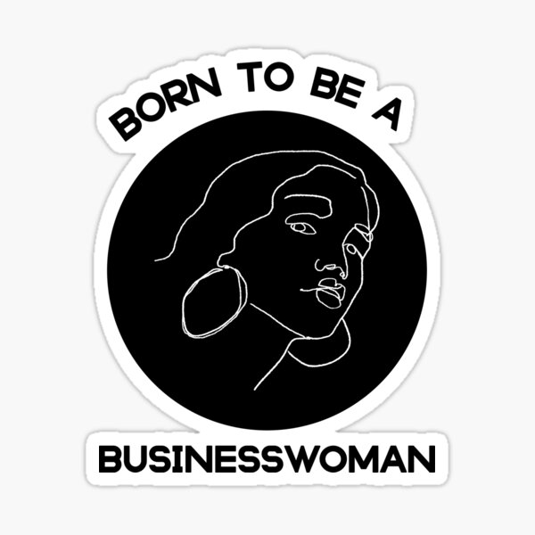 Item preview, Born to be a businesswoman  - entrepreneur  designed and sold by Fatamimosh.
